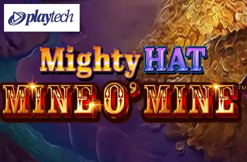 Mighty Hat: Mine O’ Mine
